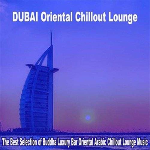 【迪拜酒吧】VA-2023-DubaiOrientalChilloutLounge2023(FLAC)